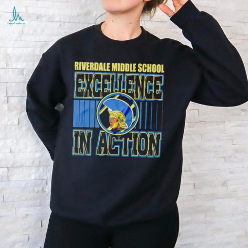 Riverdale Middle school Excellence In Action shirt