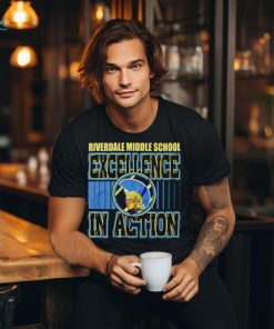 Riverdale Middle school Excellence In Action shirt