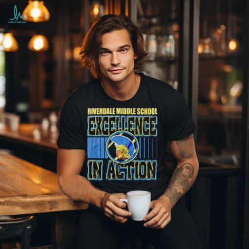 Riverdale Middle school Excellence In Action shirt