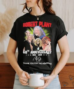 Robert Plant 60th Anniversary 1965 2025 Thank You For The Memories Signatures Shirt