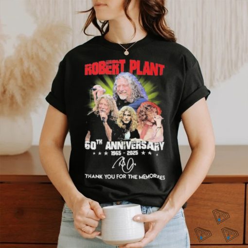 Robert Plant 60th Anniversary 1965 2025 Thank You For The Memories Signatures Shirt