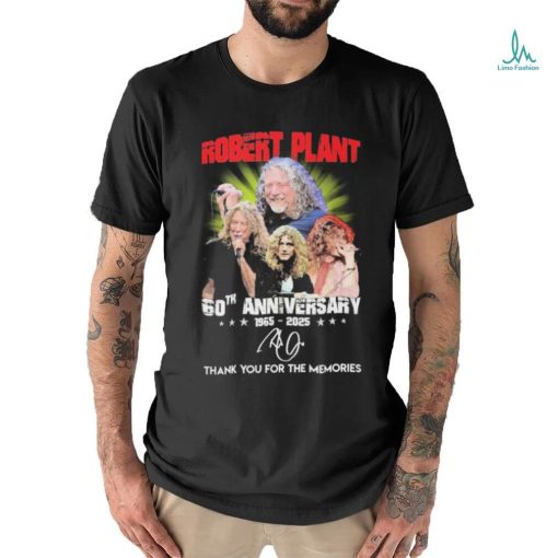 Robert Plant 60th Anniversary 1965 2025 Thank You For The Memories Signatures Shirt