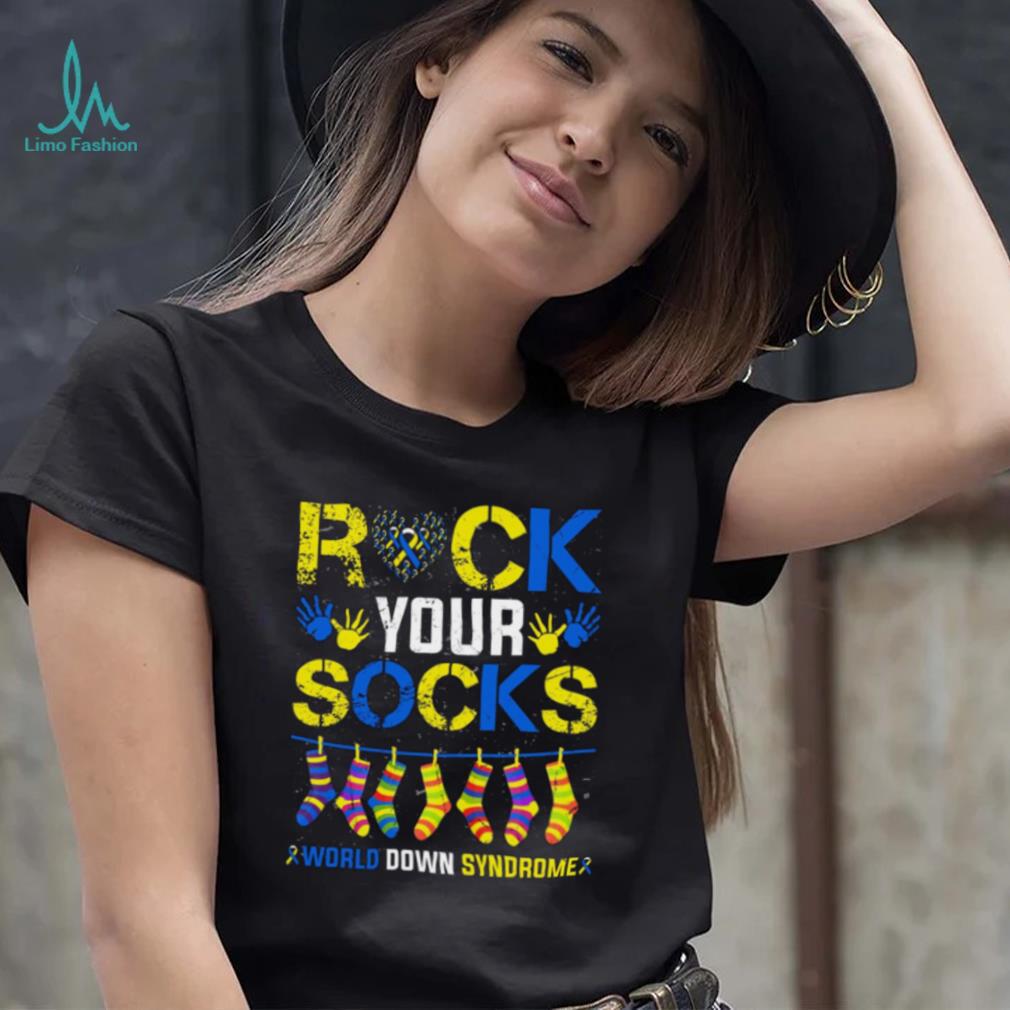 Rock Your Socks World Down Syndrome Awareness T Shirt Rock Your Socks World Down Syndrome Awareness T Shirt