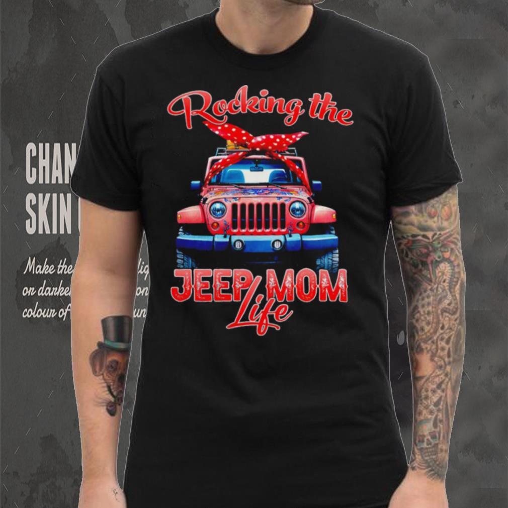 Rocking the Jeep mom life shirt Rocking the Jeep mom life shirt