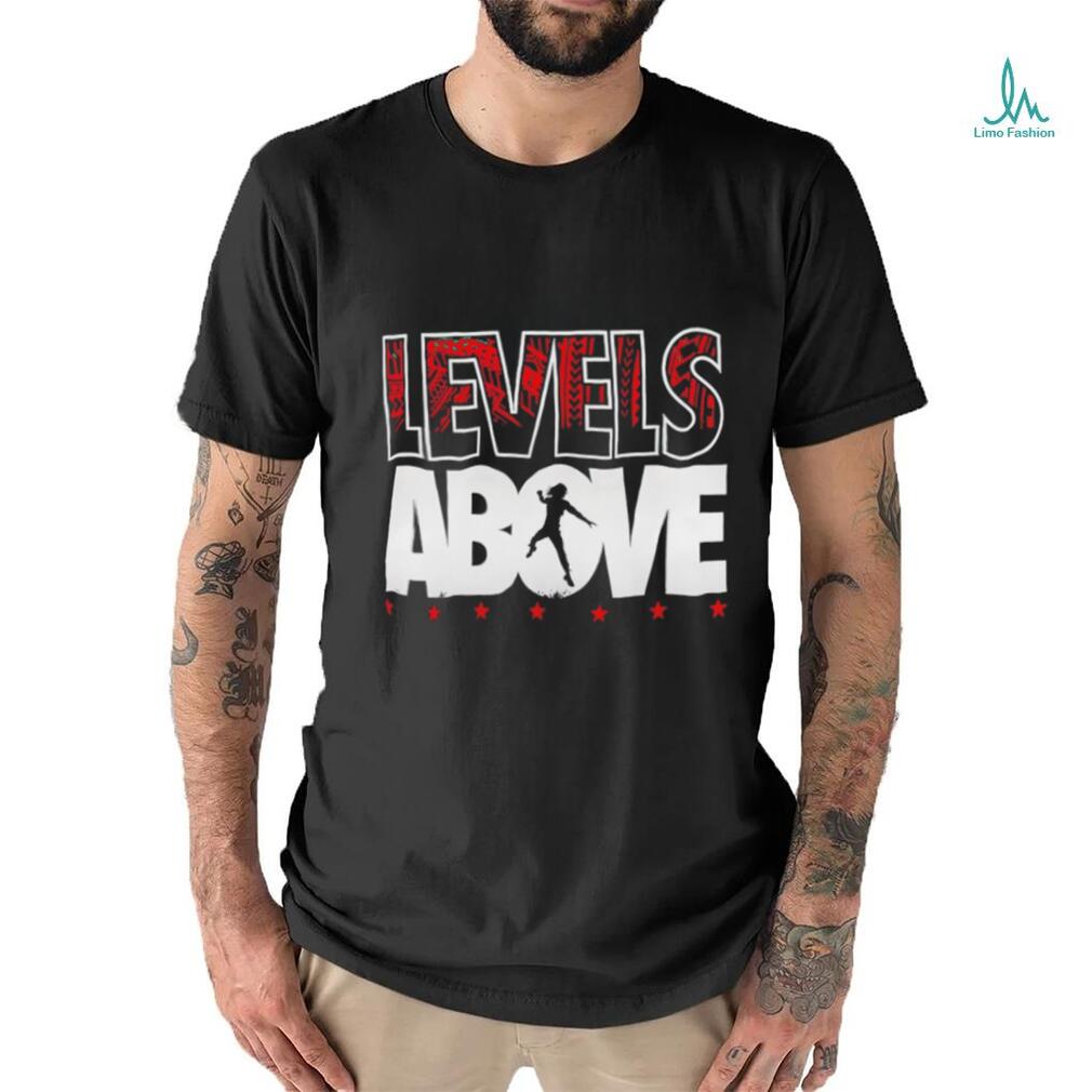 Roman Reigns Levels Above shirt Roman Reigns Levels Above shirt