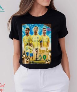 Ronaldo And Al Nassr Football Club Will Conquer The Custodian Of The Two Holy Mosques Cup Shirt