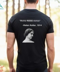 Ruuu Reee Uuuu Helen Keller 1914 t shirt
