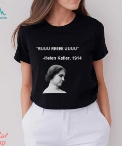 Ruuu Reee Uuuu Helen Keller 1914 t shirt