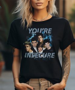 Sadstreet You’re Insecure T Shirt