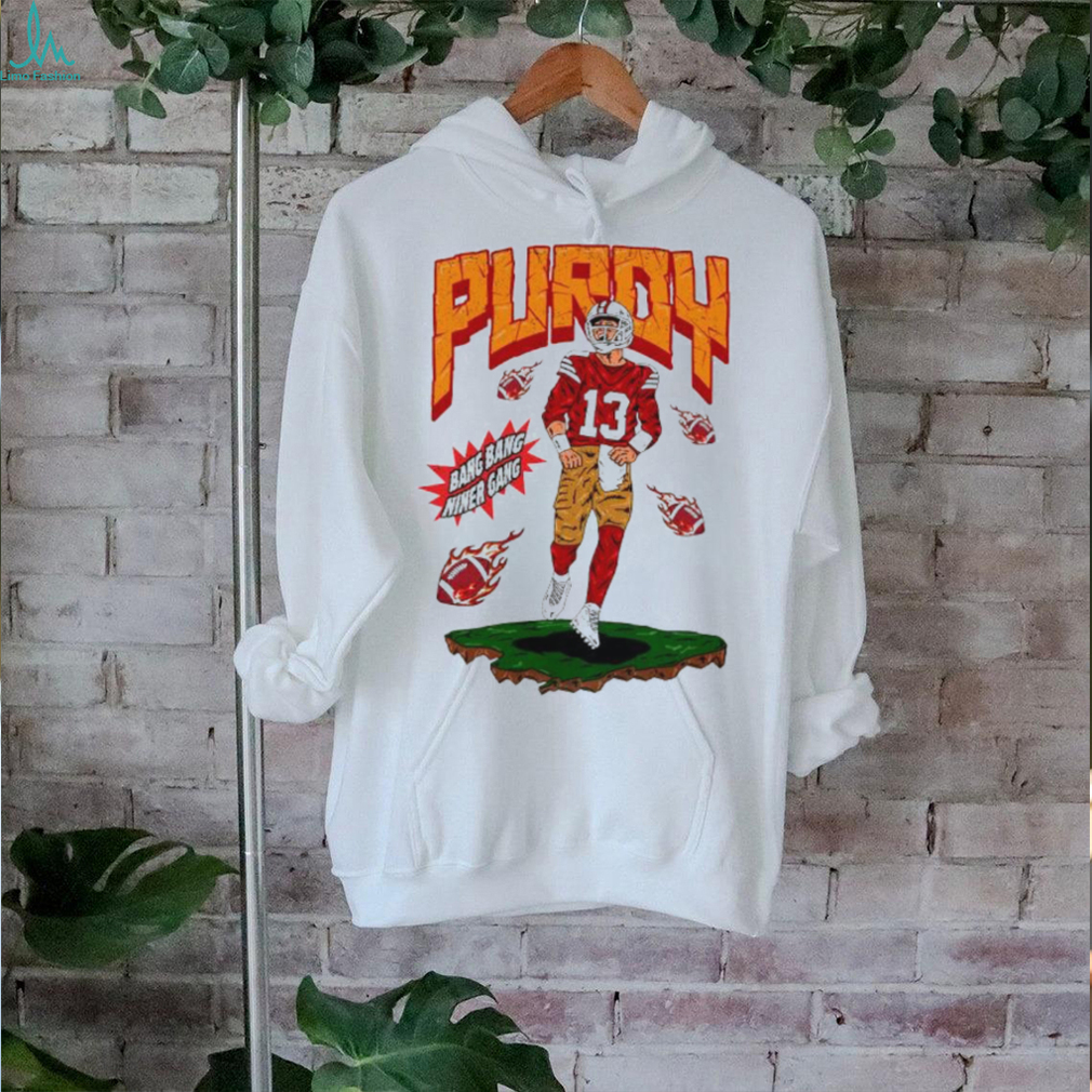 San Francisco 49ers Brock Purdy bang bang niner gang fire ball shirt San Francisco 49ers Brock Purdy bang bang niner gang fire ball shirt