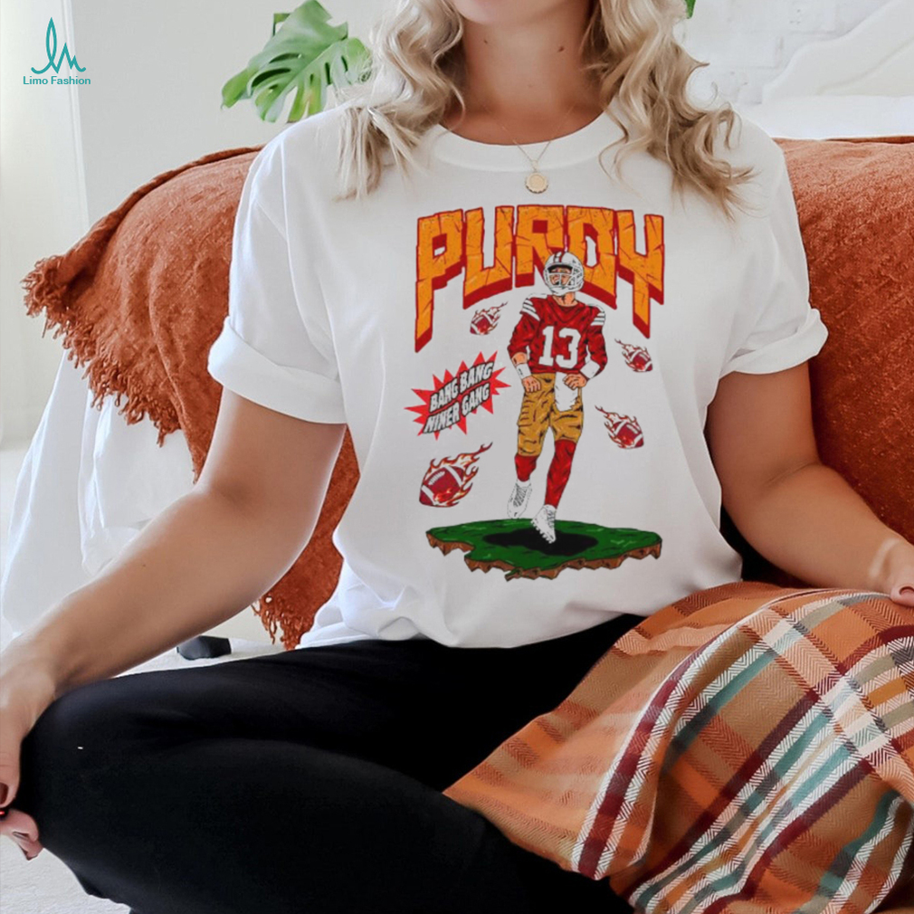 San Francisco 49ers Brock Purdy bang bang niner gang fire ball shirt San Francisco 49ers Brock Purdy bang bang niner gang fire ball shirt
