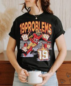 San Francisco 49ers Deebo Samuel 19 problems shirt