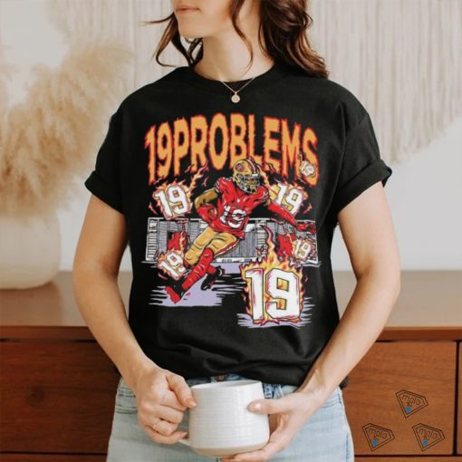 San Francisco 49ers Deebo Samuel 19 problems shirt