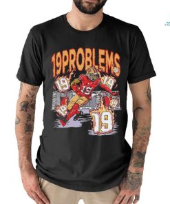 San Francisco 49ers Deebo Samuel 19 problems shirt