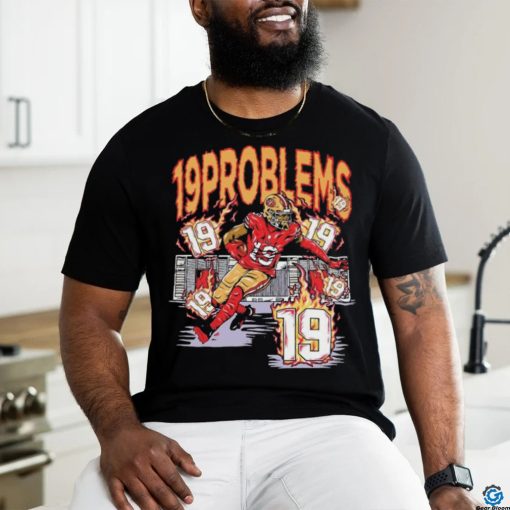 San Francisco 49ers Deebo Samuel 19 problems shirt