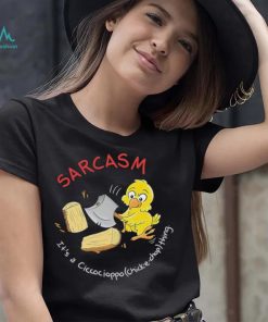 Sarcasm it’s a Ciccocioppo thing art shirt