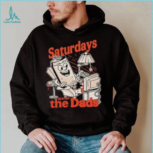 Saturdays Are For The Dads Couch T Shirt