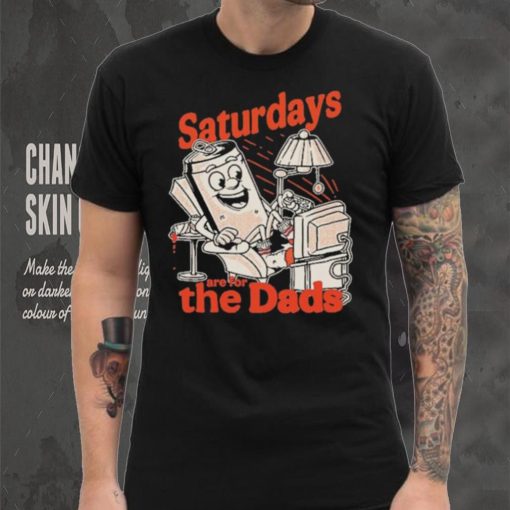 Saturdays Are For The Dads Couch T Shirt