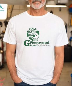 Save Greenwood Pond Double Site shirt