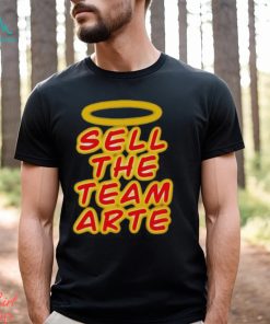 Sell the team arte shirt
