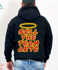Sell the team arte shirt