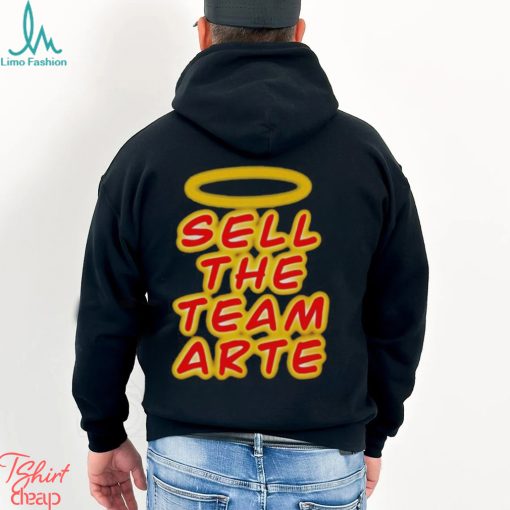 Sell the team arte shirt