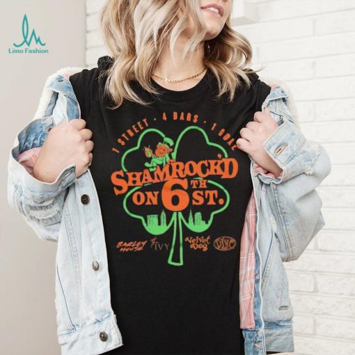Shamrock’d on 6th shirt