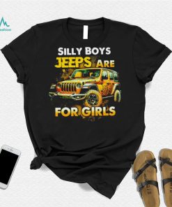 Silly Boys Jeeps are for girls shirt