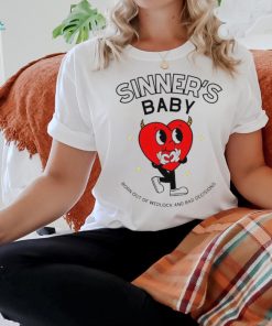 Sinner’s baby born out of wedlock and bad decisions shirt
