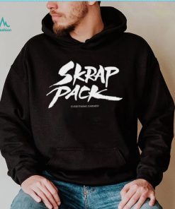Skrap Pack Everything Earned shirt