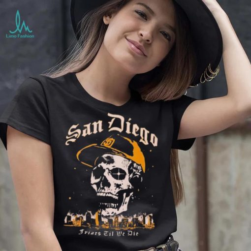 Skull San Diego Friars til we die shirt