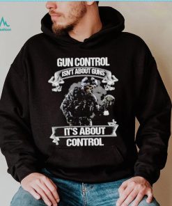 Skull veteran gun control isn’t about guns it’s about control shirt