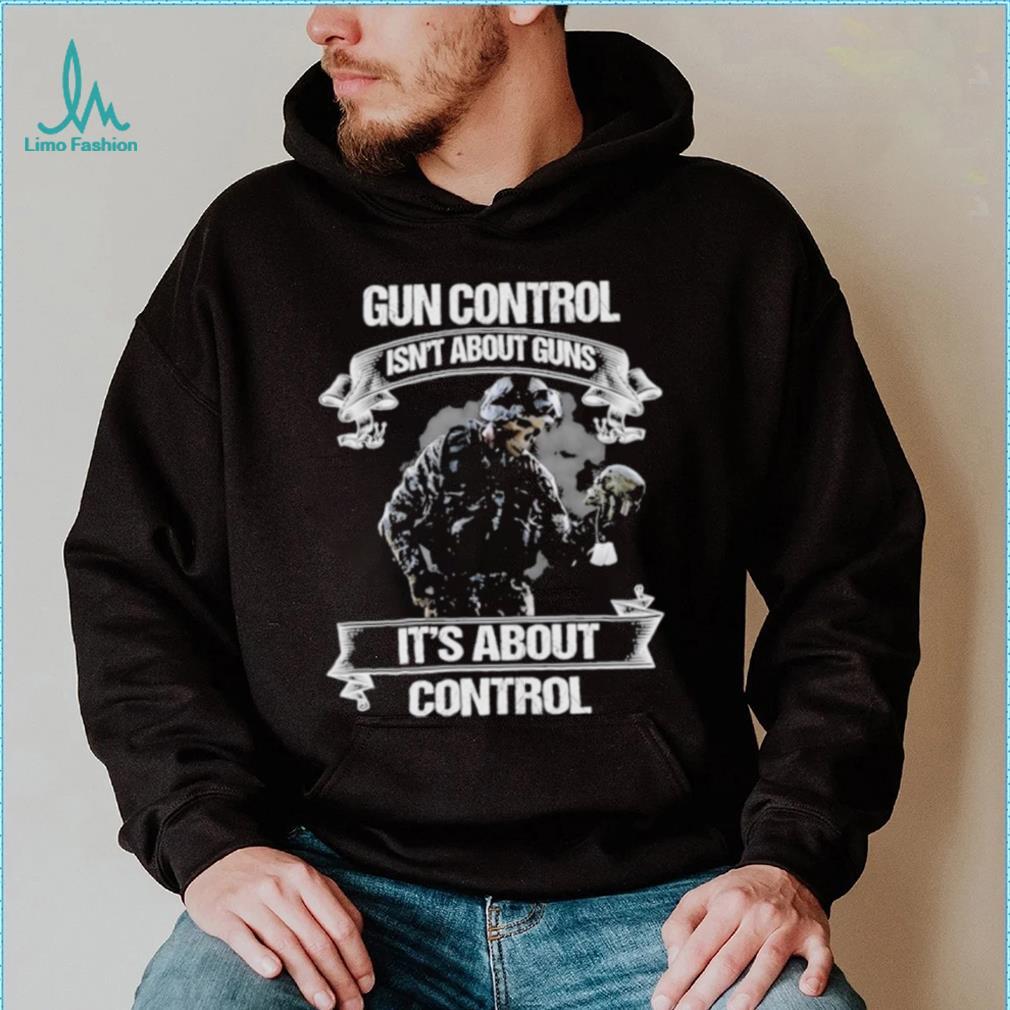 Skull veteran gun control isn’t about guns it’s about control shirt Skull veteran gun control isn’t about guns it’s about control shirt
