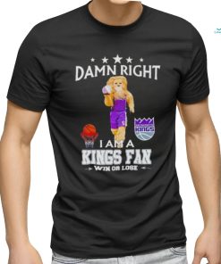 Slamson The Lion Mascot Damn Right I Am A Kings Fan Win Or Lose Shirt