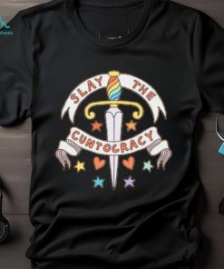 Slay The Cuntocracy shirt