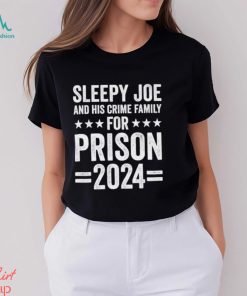 Sleepy Joe and his crime family for prison 2024 shoirt