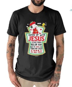 Snoopy Amen Catch Up With Jesus Shirt