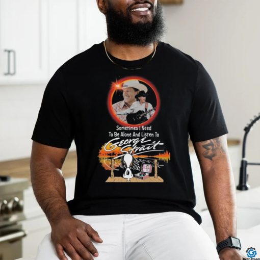 Snoopy Watching Sometimes I Need To Be Alone And Listen To George Strait Shirt