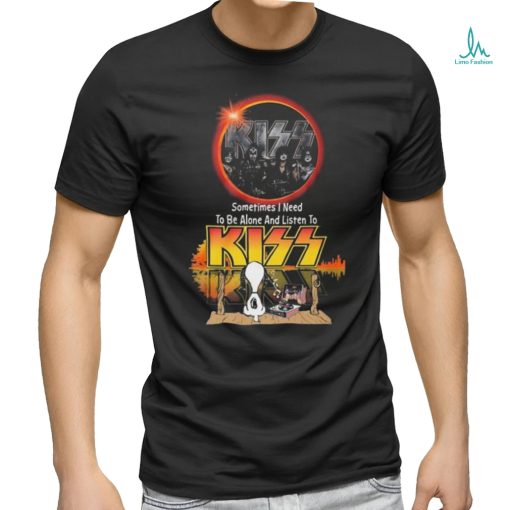 Snoopy Watching Sometimes I Need To Be Alone And Listen To Kiss Shirt