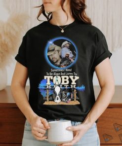 Snoopy Watching Sometimes I Need To Be Alone And Listen To Toby Keith Shirt