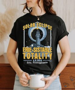 Solar Eclipse Erie sistable Totality 2024 Shirt