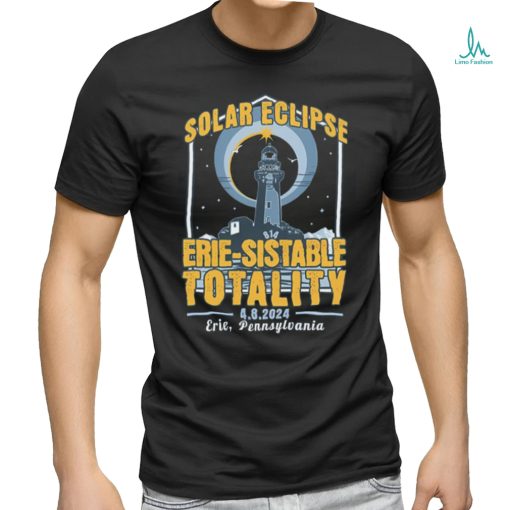 Solar Eclipse Erie sistable Totality 2024 Shirt