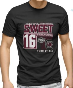 South Carolina Gamecocks Sweet 16 DI Women’s Basketball Four It All 2024 Shirt