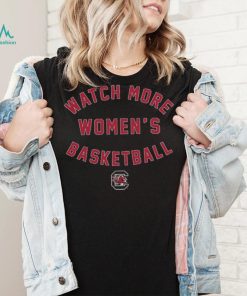 South Carolina Watch More WBB Shirt, hoodie, sweater, long sleeve and tank top South Carolina Watch More WBB Shirt
