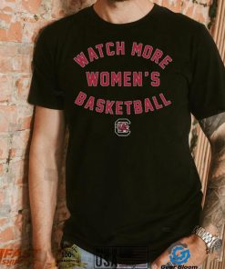 South Carolina Watch More WBB Shirt, hoodie, sweater, long sleeve and tank top South Carolina Watch More WBB Shirt