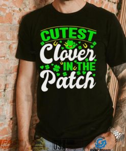 St. Patrick’s day cutest clover in the patch shamrocks shirt