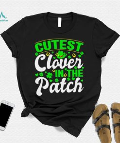 St. Patrick’s day cutest clover in the patch shamrocks shirt