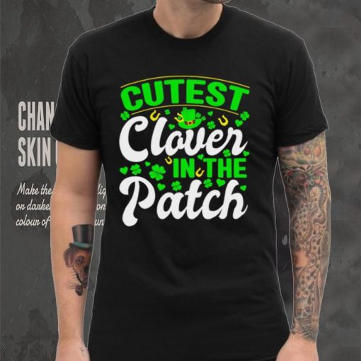 St. Patrick’s day cutest clover in the patch shamrocks shirt