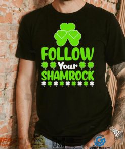 St. Patrick’s day follow your shamrocks shirt