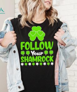 St. Patrick’s day follow your shamrocks shirt